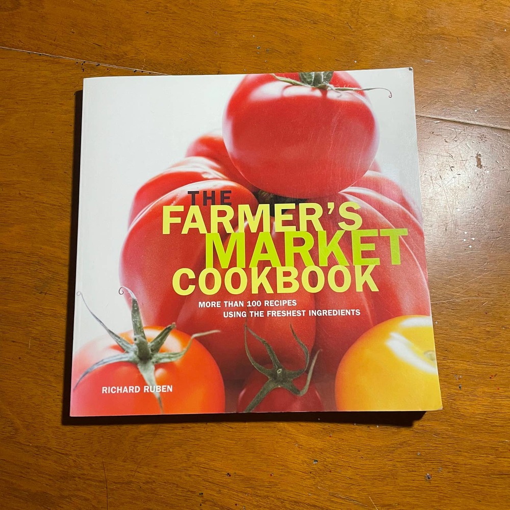 The Farmer's Market Cookbook Richard Ruben Spring Summer Autumn Fall Book